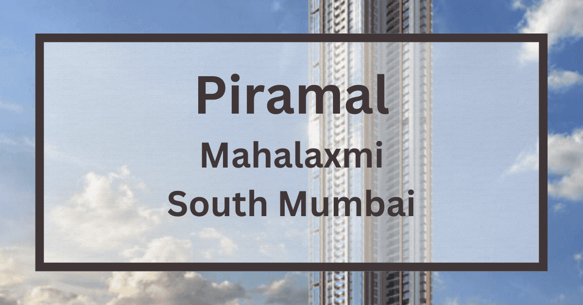 Piramal Mahalaxmi South Mumbai