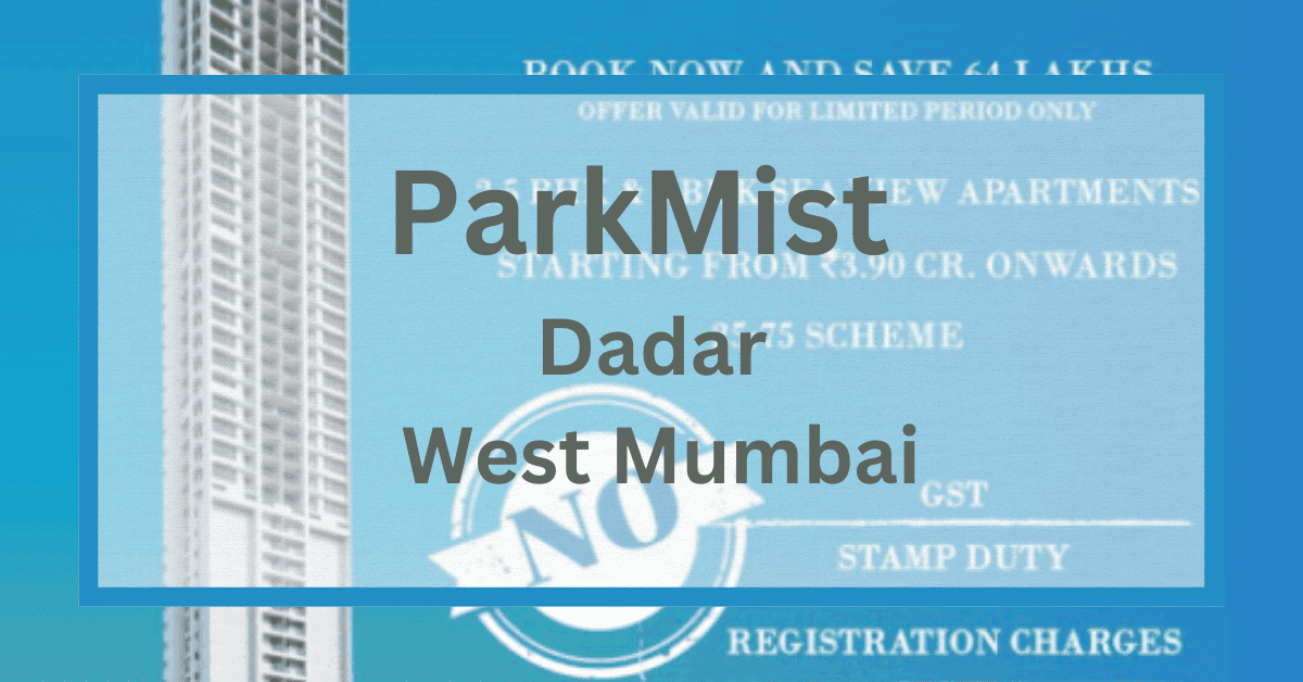 ParkMist Dadar Mumbai