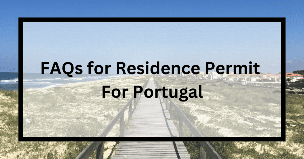 FAQs for Residence Permit for PORTUGAL