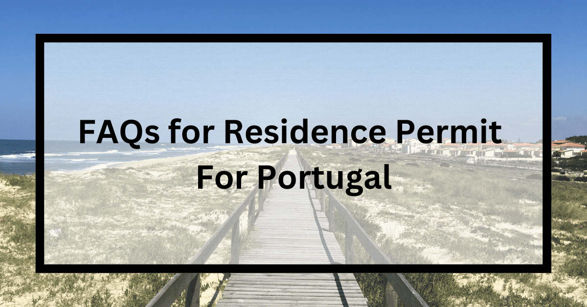 FAQs for Residence Permit for Portugal