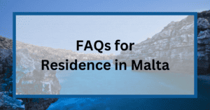 FAQs for Residence in Malta