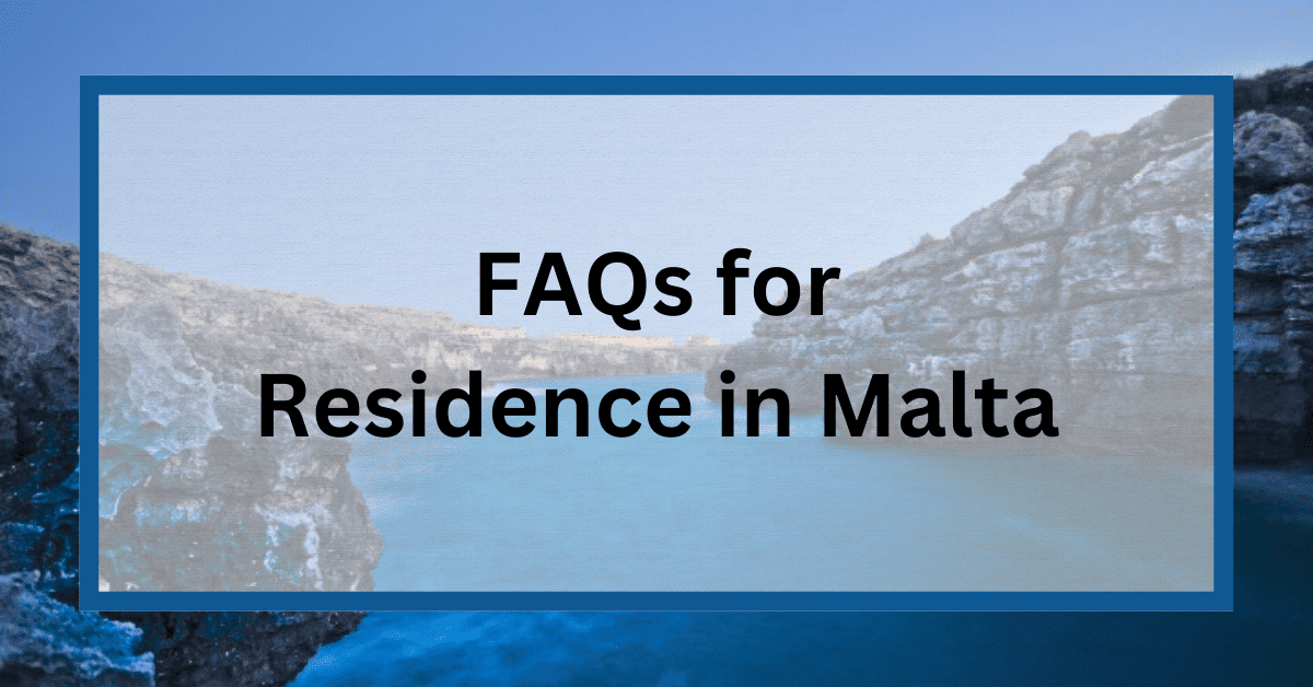 FAQs for Residence in Malta
