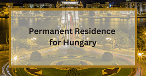 Permanenent Residency for Hungary
