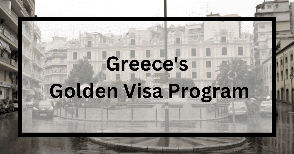 Greeces Golden Visa Program