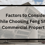 Factors to Consider While Choosing Feng Shui for Commercial Properties