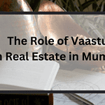 The Role of Vaastu in Real Estate in Mumbai