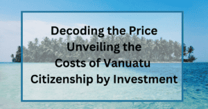 Vanuatu Citizenship By Investment