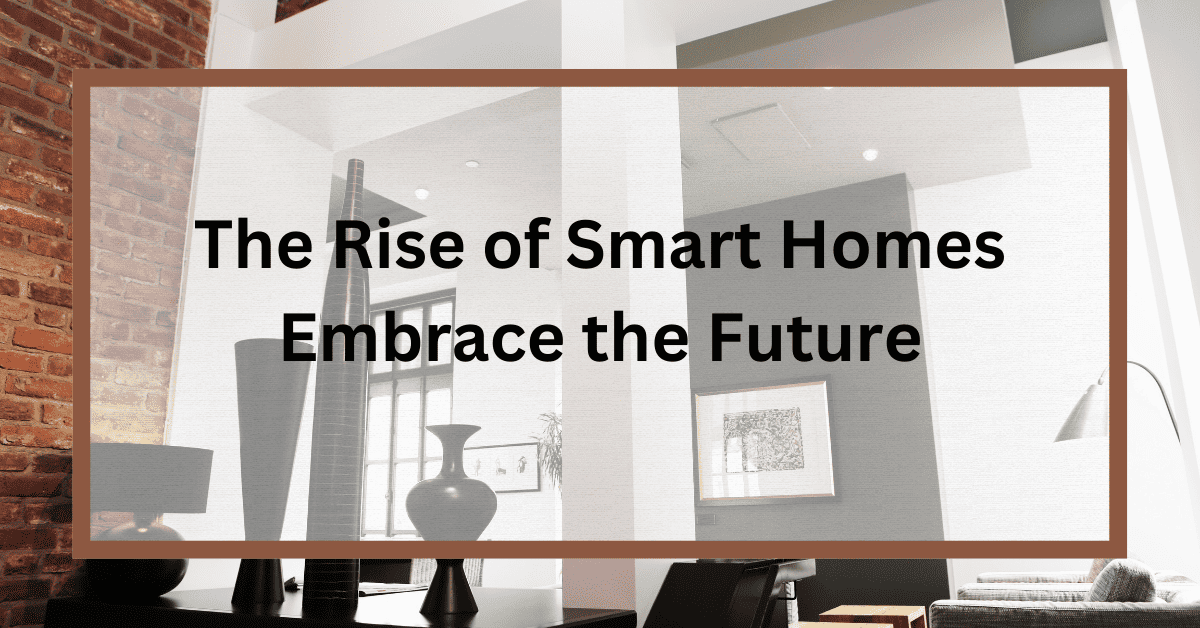 The Rise of Smart Homes