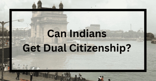 Dual Citizenship for Indians