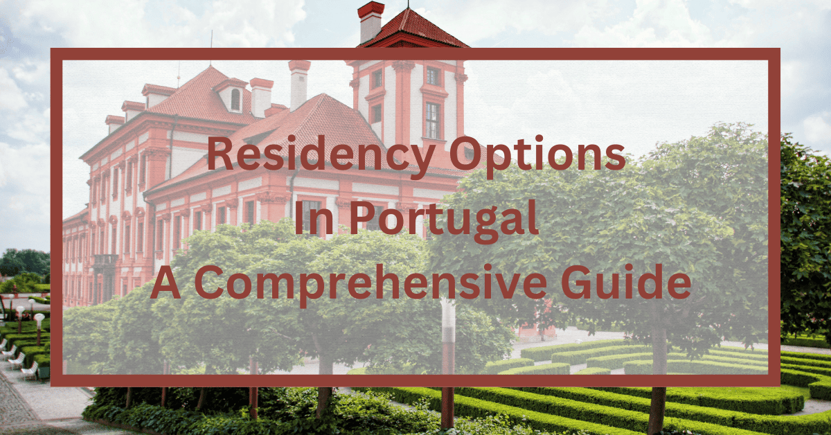 Residency Options in Portugal