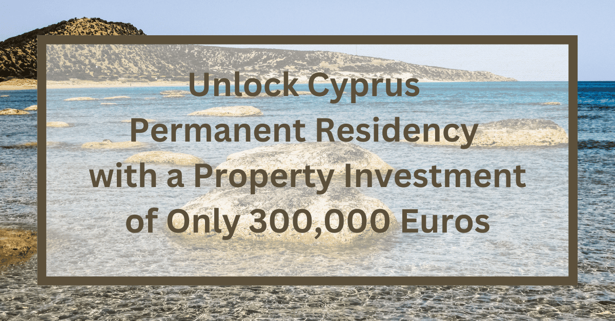 Cyprus Permanent Residency with a Property Investment